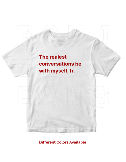 Real Talk Tshirt